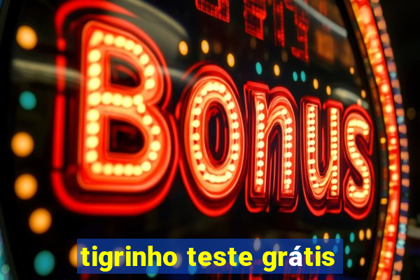 tigrinho teste grátis